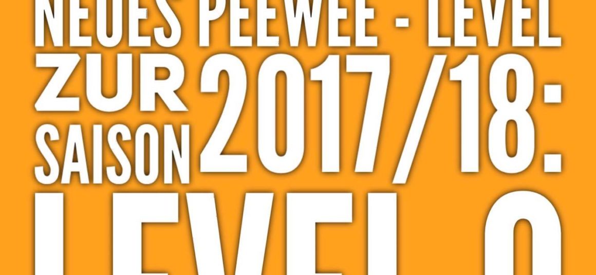 Neues PeeWee Level zur Saison 2017/18
